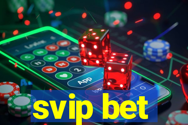svip bet